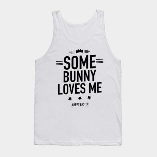 Some bunny loves me happy Easter Tank Top